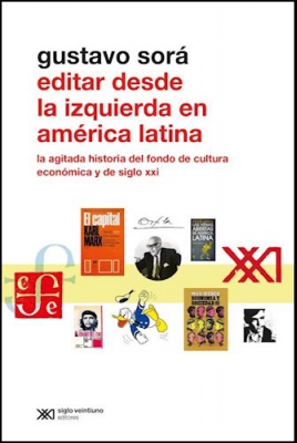 Editar desde la izquierda - Sora Gustavo - Siglo XXI Argentina - 9789876297851