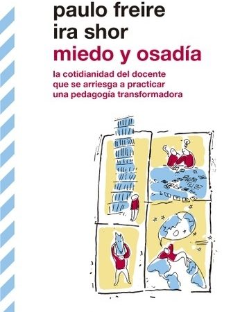 Miedo y osadia - Freire Paulo - Siglo XXI Argentina - 9789876294096