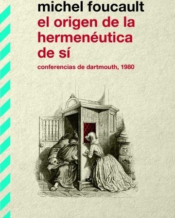 El origen de la hermeneutica de si - Foucault Michel - Siglo XXI Argentina - 9789876296274