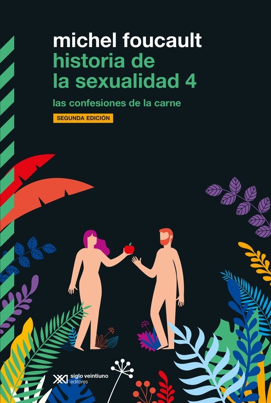 Historia de la sexualidad 4 - Foucault Michel - Siglo XXI Argentina - 9789876298971