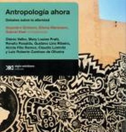 Antropologia ahora - Varios - Siglo XXI Argentina - 9789876291866