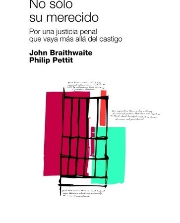 No solo su merecido - Braithwaite John Pettit Philip - Siglo XXI Argentina - 9789876295529