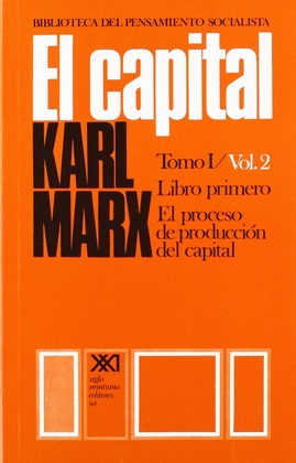 El capital tomo i. vol 2 - Marx Karl - Siglo XXI Argentina - 9789871105281