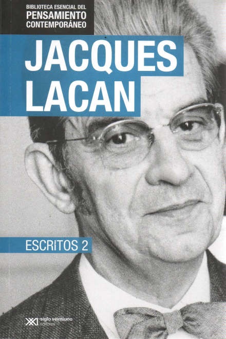 Escritos 2 - Lacan Jacques - Siglo XXI Argentina - 9789876294874