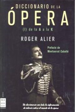 Diccionario de la opera (i) de la a a la k (t/d) - Alier Roger - Ma non troppo - 9788496222564