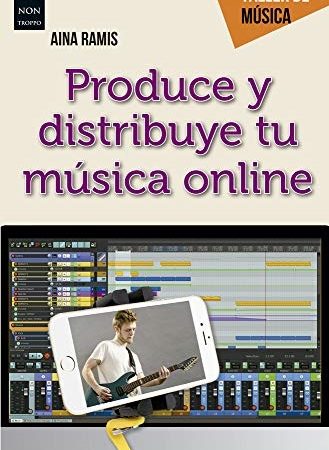 Produce y distribuye tu música online - Ramis Aina - Ma non troppo - 9788412004830