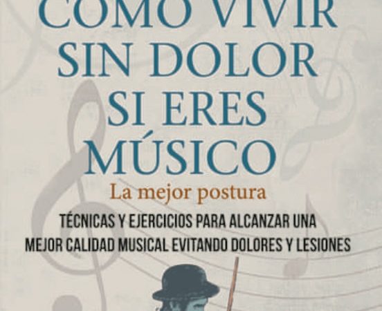 Cómo vivir sin dolor si eres músico - Velázquez Ana - Ma non troppo - 9788415256434