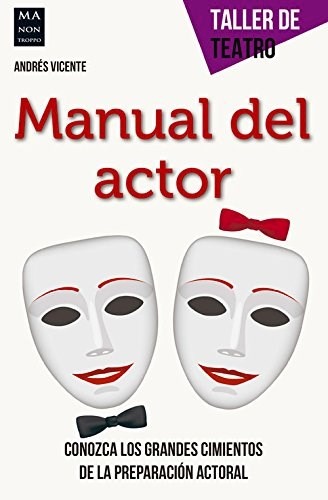 Manual del actor - Vicente Andres - Ma non troppo - 9788415256854