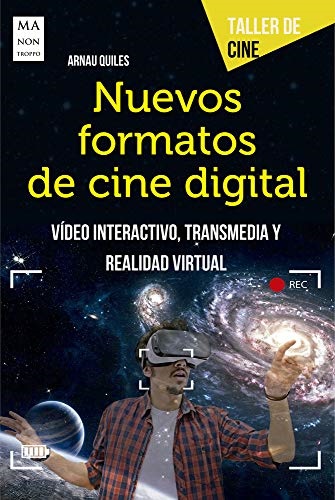 Nuevos formatos de cine digital - Quiles Arnau - Ma non troppo - 9788494879999