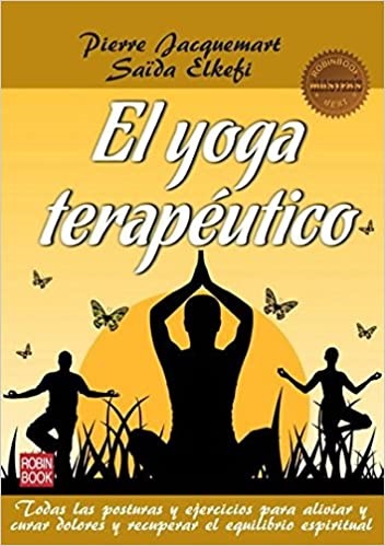 El yoga terapeutico - Jacquemart Pierre Elkefi Saida - Robinbook - 9788499172552