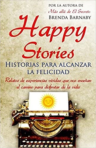 Happy stories. historias para alcanzar la felicidad - Barnaby Brenda - Robinbook - 9788499172927