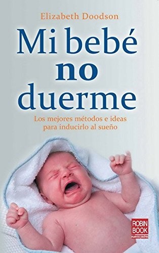 Mi bebé no duerme - Doodson Elizabeth - Robinbook - 9788499170930