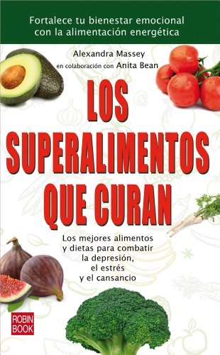 Los superalimentos que curan - Massey Alexandra Bean Anita - Robinbook - 9788499172484