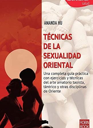 Tecnicas de la sexualidad oriental - Hu  Amanda - Robinbook - 9788499173535
