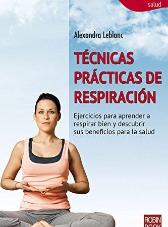Tecnicas prácticas de respiración - Leblanc Alexandra - Robinbook - 9788499173672