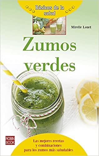 Zumos verdes - Louet Mireille - Robinbook - 9788499173788