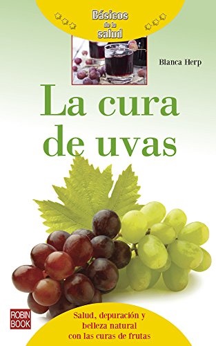 La cura de uvas - HerpBlanca - Robinbook - 9788499173955