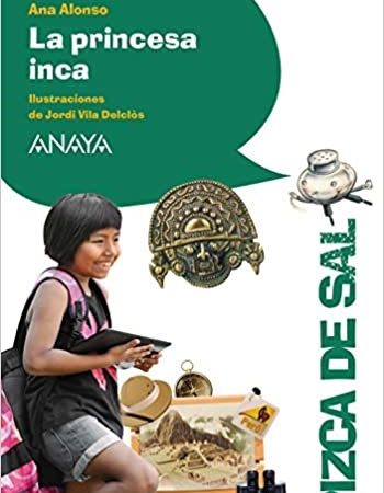 La princesa inca - Alonso Ana - Anaya infantil y juvenil - 9788469848883