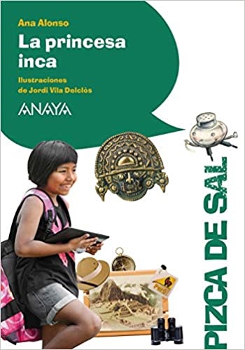 La princesa inca - Alonso Ana - Anaya infantil y juvenil - 9788469848883