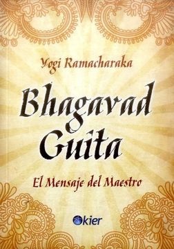 Bhagavad guita - Yogi Ramacharaka - KIER - 9789501706406