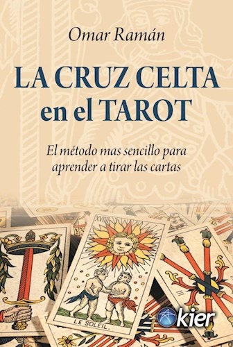 La cruz celta en el tarot - Raman Omar - KIER - 9789501760149