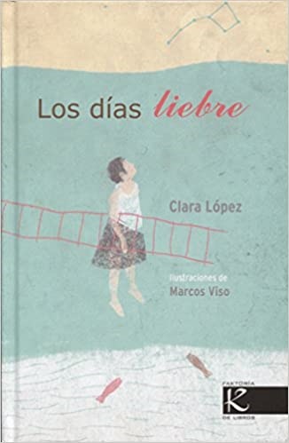 Los dias liebre - LopezClaraVisoMarcos - Kalandraka - 9788416721122