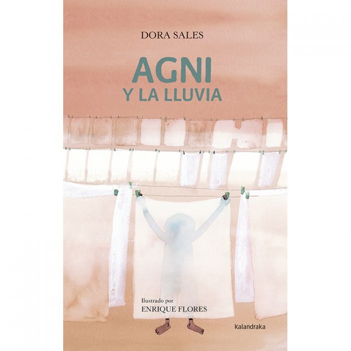 Agni y la lluvia - Sales Dora - Kalandraka - 9788484643036