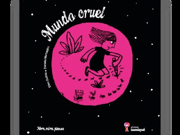 Mundo cruel - Duthie Ellen Martagon Daniela - Iamiqué - 9789871217878