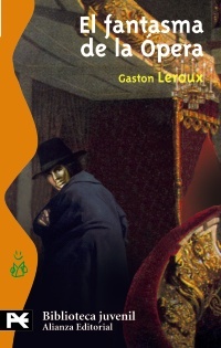 El fantasma de la opera - Leroux Gaston - Alianza Editorial - 9788420656526