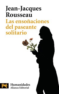 Las ensoñaciones del paseante solitario - Jacques Rousseau Jean - Alianza Editorial - 9788420648958