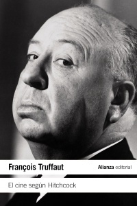 El cine segun hitchcock - Truffaut Francois - Alianza Editorial - 9788420674278