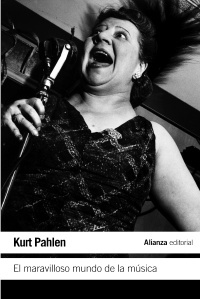 El maravilloso mundo de la música - Pahlen Kurt - Alianza Editorial - 9788420650937