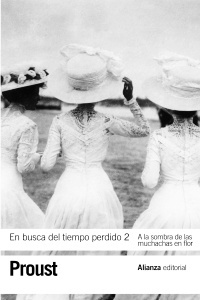 En busca del tiempo perdido 2. A las sombras de las muchachas en flor - Proust Marcel - Alianza Editorial - 9788420652733