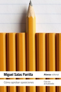 Cómo aprobar oposiciones - Salas Parrilla Miguel - Alianza Editorial - 9788420652863