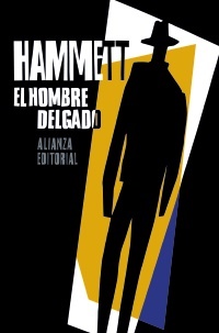 El hombre delgado - Hammett Dashiell - Alianza Editorial - 9788420653587
