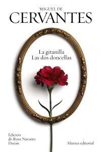 La gitanilla. las dos doncellas - Cervantes Miguel - Alianza Editorial - 9788420697253