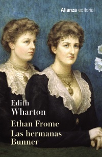 Ethan frome. las hermanas brunne - Wharton Edith - Alianza Editorial - 9788491043171