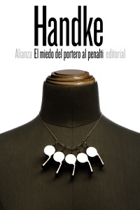 El miedo del portero al penalti - Handke Peter - Alianza Editorial - 9788491041740