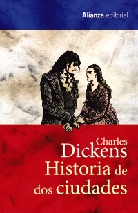 Historia de dos ciudades - Dickens Charles - Alianza Editorial - 9788491040934
