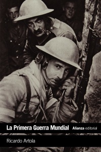 La primera guerra mundial - Artola Ricardo - Alianza Editorial - 9788491045946