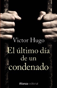 El ultimo día de un condenado - Hugo Victor - Alianza Editorial - 9788491049654