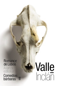 Romance de lobos (comedias barbaras ii) - Del Valle-Inclan Ramon - Alianza Editorial - 9788491814948
