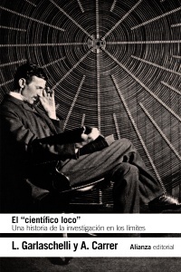 El "cientifico loco" - Garlaschelli Luigi Carrer Alessandra - Alianza Editorial - 9788491813507