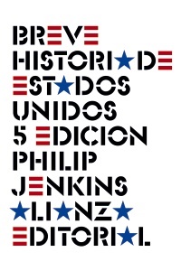 Breve historia de estados unidos - Jenkins Phlip - Alianza Editorial - 9788491813460