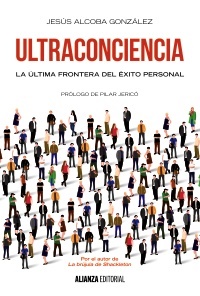 Ultraconciencia - Alcoba Gonzalez Jesus - Alianza Editorial - 9788491044642
