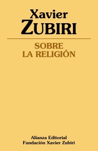 Sobre la religion - Zubiri Xavier - Alianza Editorial - 9788491046035