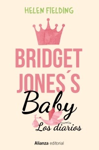 Bridget jones's baby. los diarios - Fielding Helen - Alianza Editorial - 9788491812043