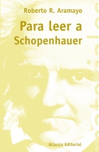 Para leer a schopenhauer - Aramayo Roberto A. - Alianza Editorial - 9788420657790