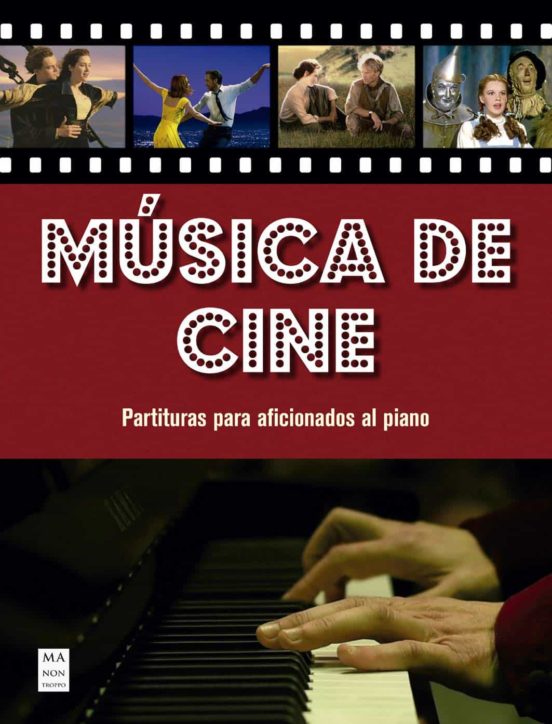 Música de cine. Partituras para aficionados al piano - Fernandez Perez Miguel Angel - Ma non troppo - 9788412231144