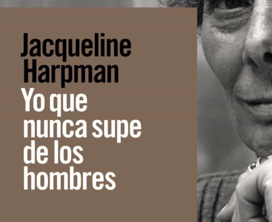 Yo que nunca supe de los hombres - Harpman Jacqueline - Alianza Editorial - 9788413620763